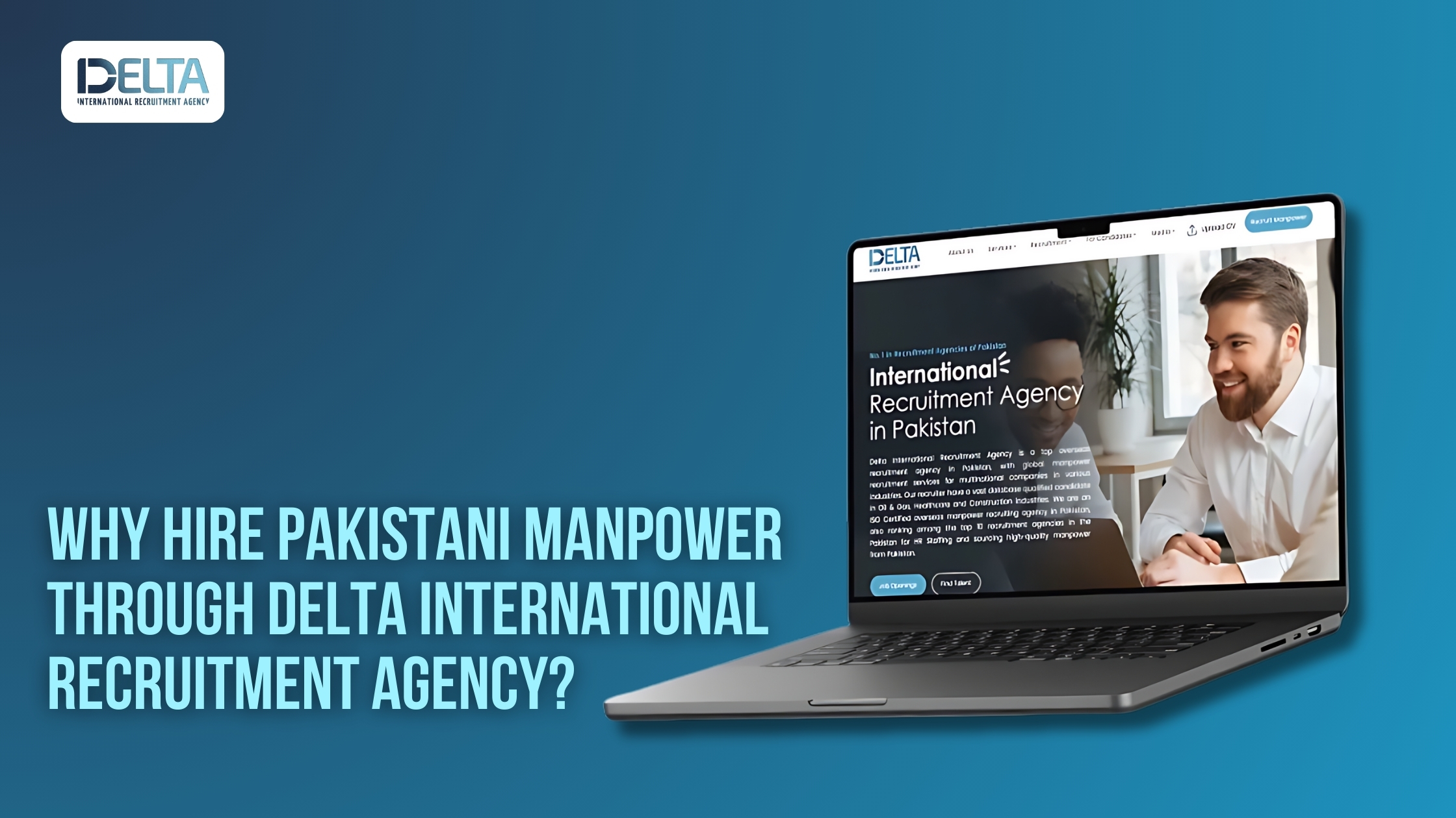 Why Hire Pakistani Manpower through Delta International Recruitment Agency?